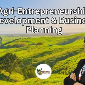 Agri-Entrepreneurship Development & Business Planning